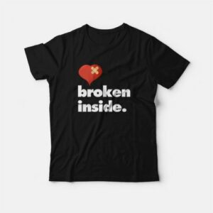 Broken Inside T Shirt 3