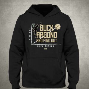 Buck Around And Find Out T-shirt For Milwaukee Basketball Fans 2 Buck Around And Find Out T shirt For Milwaukee Basketball Fans 3