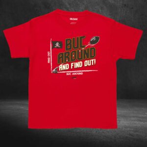 Buck Around And Find Out Tb Football Shirt 3 Buck Around And Find Out Tb Football Shirt 4