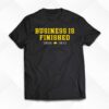 Business Is Finished Michigan Sweatshirt