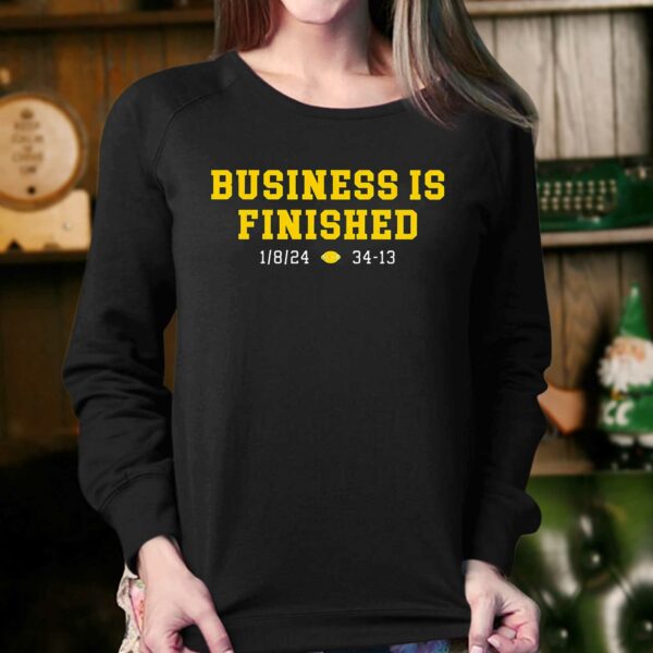 Business Is Finished Michigan Sweatshirt
