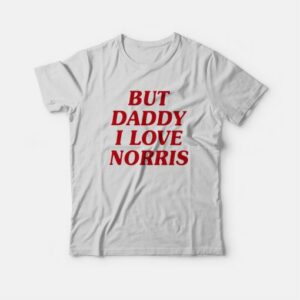 But Daddy I Love Norris T Shirt 3