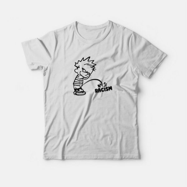 Calvin Peeing On Racism T-shirt