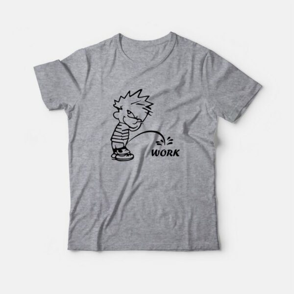 Calvin Peeing On Work T-Shirt
