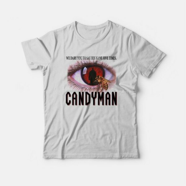 Candyman We Dare You To Say His Name Five Times T-Shirt Candyman 90’s Horror Movie