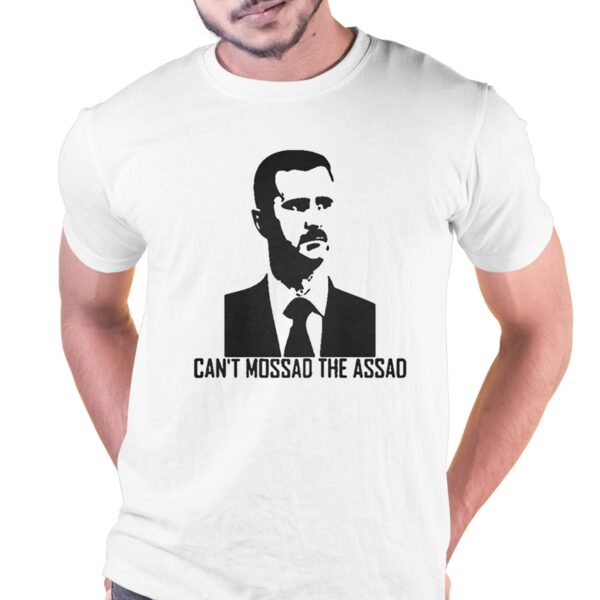 Can’t Mossad The Assad Shirt