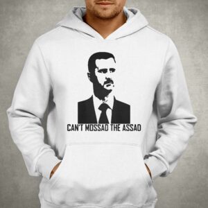 Cant Mossad The Assad Shirt 3