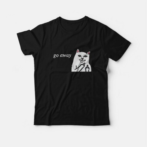 Cat Go Away T-shirt