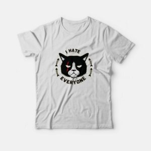 Cat I Hate Everyone T-Shirt Cat I Hate Everyone T-Shirt
