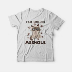 Cat Iam Smiling Asshole T shirt 3