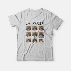 Cat Moods Funny Meme T-Shirt