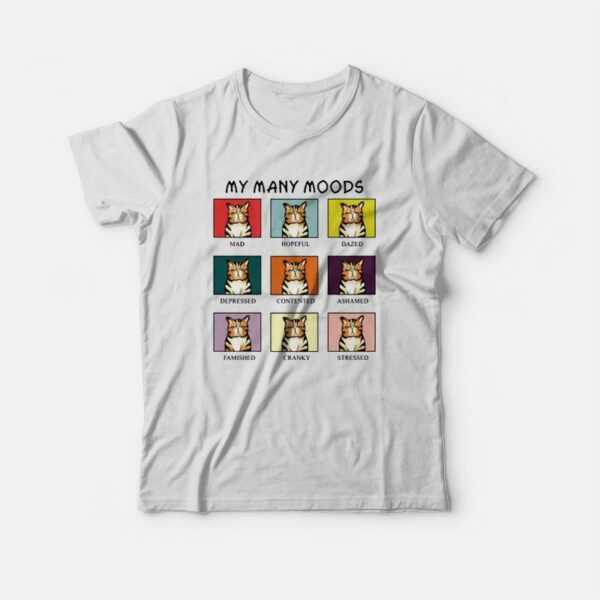 Cat My Many Moods T-shirt