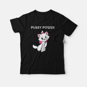 Cat Pussy Power T-Shirt Cat Pussy Power T-Shirt