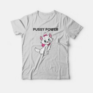 Cat Pussy Power T-Shirt