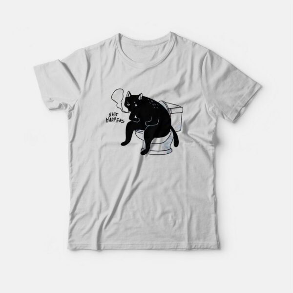 Cat Shit Happens T-Shirt