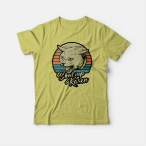 Cat Shut Up Karen Vintage T-shirt 3 Cat Shut Up Karen Vintage T shirt 4