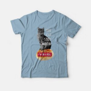 Cat You Cat Stop Meow I’m on a Roll Demetri’s Cobra Kai T-Shirt Cat You Cat Stop Meow I’m on a Roll Demetri’s Cobra Kai T-Shirt