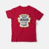 Catch Up With Jesus T-shirt