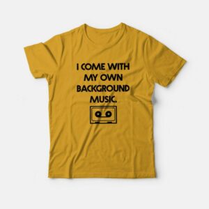 Chad Danforth I Come With My Own Background Music T-Shirt