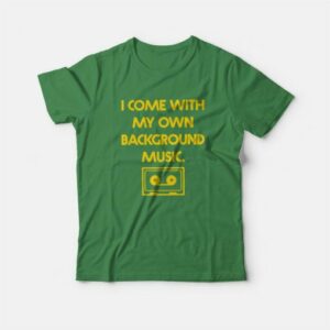 Chad Danforth I Come With My Own Background Music T-Shirt 3 Chad Danforth I Come With My Own Background Music T Shirt 4