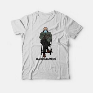 Chairman Sanders T-shirt Chairman Sanders T-shirt