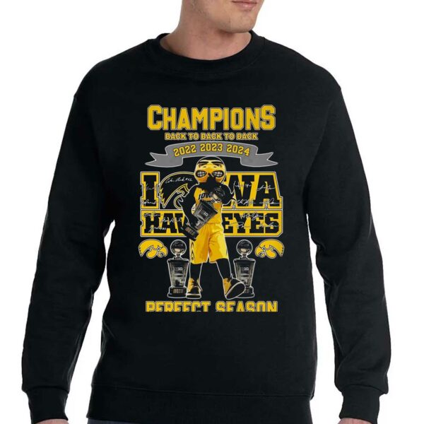 Champions Back To Back To Back 2022 2023 2024 Iowa Hawkeyes Perfect Season T-shirt