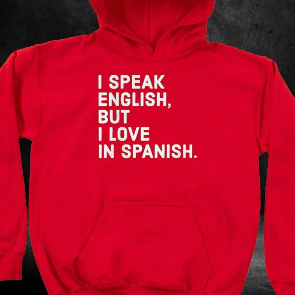 Charlotte Flair I Speak English But I Love In Spanish Shirt