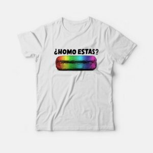 Chipotle 2019 Pride Homo Estas T-Shirt Chipotle 2019 Pride Homo Estas T-Shirt