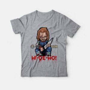 Chucky Hi De Ho T-shirt