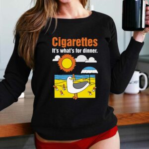 Cigarettes It’s What’s For Dinner Shirt