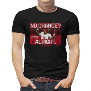 Cj Stroud No Chance Alright Shirt