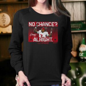 Cj Stroud No Chance Alright Shirt 3 Cj Stroud No Chance Alright Shirt 4