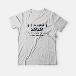 Class Of 2020 Graduation Senior Quarantine T-Shirt Class Of 2020 Graduation Senior Quarantine T-Shirt