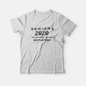 Class Of 2020 Graduation Senior Quarantine T-Shirt