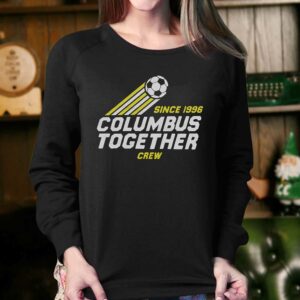 Columbus Crew Together Since 1996 Shirt 3 Columbus Crew Together Since 1996 Shirt 4
