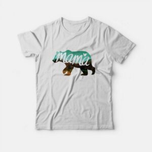 Coolest Mama Bear T-Shirt Coolest Mama Bear T-Shirt