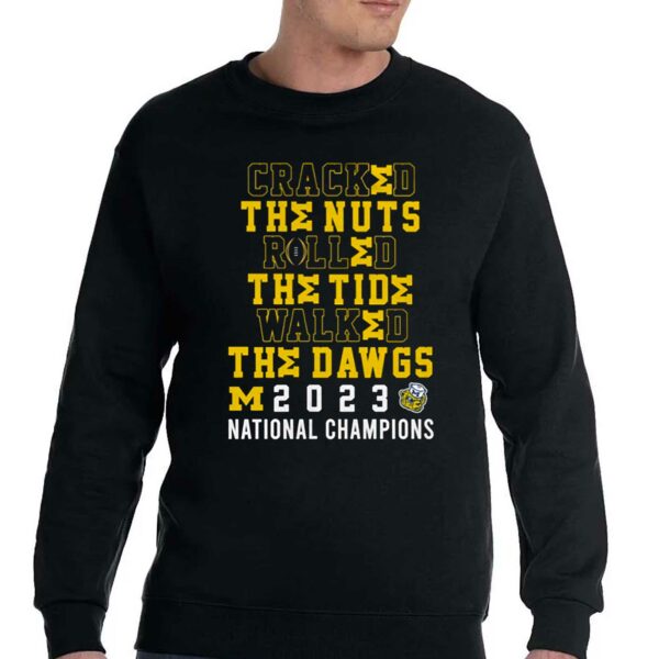 Cracked The Nuts Rolled The Tide Walked The Dawgs Michigan 2023 National Champions Shirt