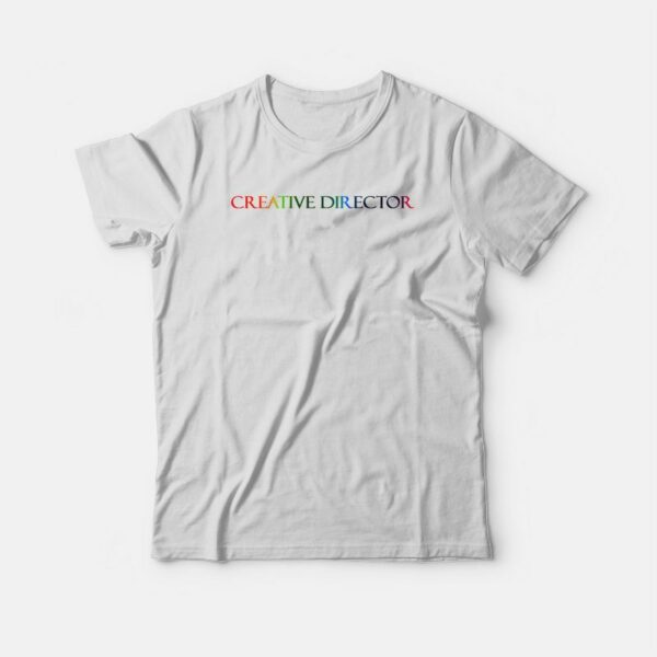 Creative Director Rainbow T-shirt