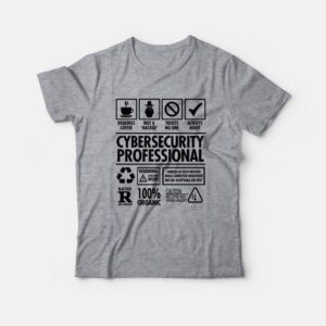 Cybersecurity Professional Not a Hacker T-Shirt
