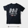 Dad I Love You 3000 T-shirt Avenger Endgame Only $13