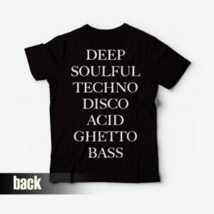 Deep Soulful Techno Disco Acid Ghetto Bass T Shirt 2