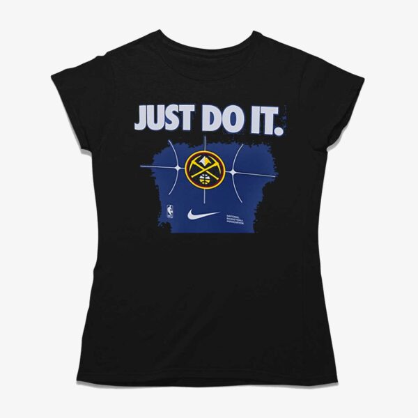 Denver Nuggets Just Do It T-shirt