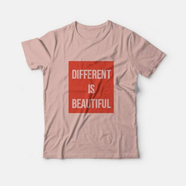 Different Is Beautiful T-Shirt