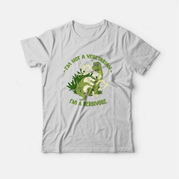 Dinosaur I’m Not A Vegetarian I’m A Herbivore T-Shirt