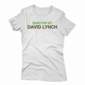 Directed By David Lynch Shirt