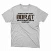 Do Not Let Me Do My Borat Impression No Matter What I Say Shirt