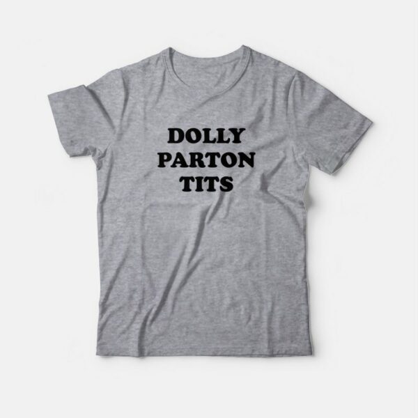 Dolly Tits T-Shirt