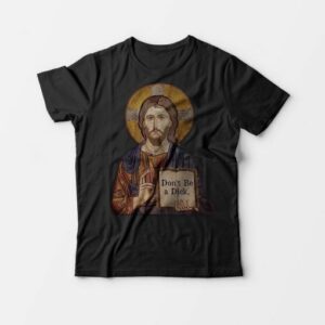 Dont Be A Dick T Shirt For Mans And Womens 3
