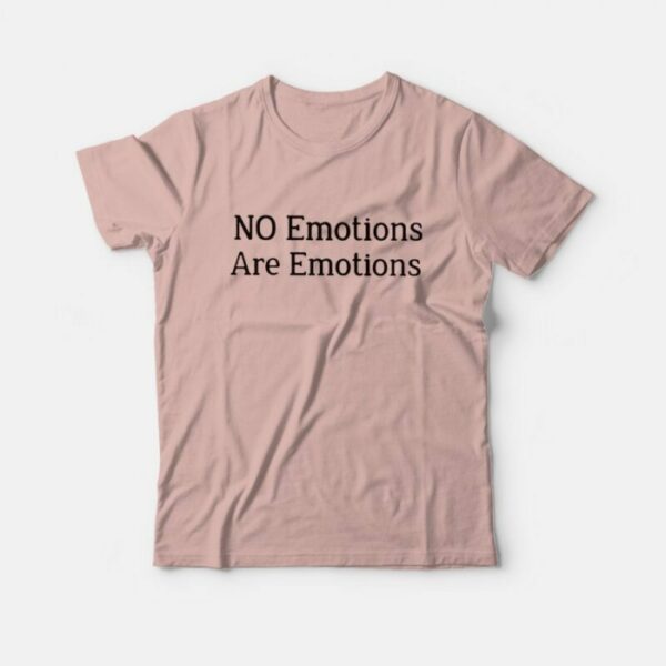 Don’t Be Mad No Emotions Are Emotions Kawhi Leonard T-Shirt Front and Back