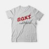 Don’t Let Me Eat Gluten It Makes My Tummy Hurt T-Shirt